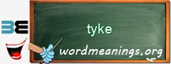 WordMeaning blackboard for tyke